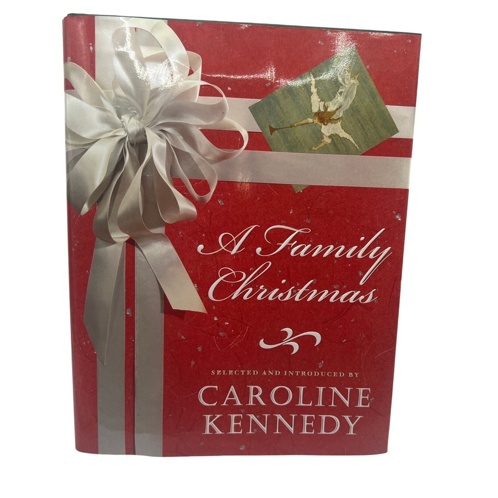 A Family Christmas by Caroline Kennedy Hardcover Book 2007